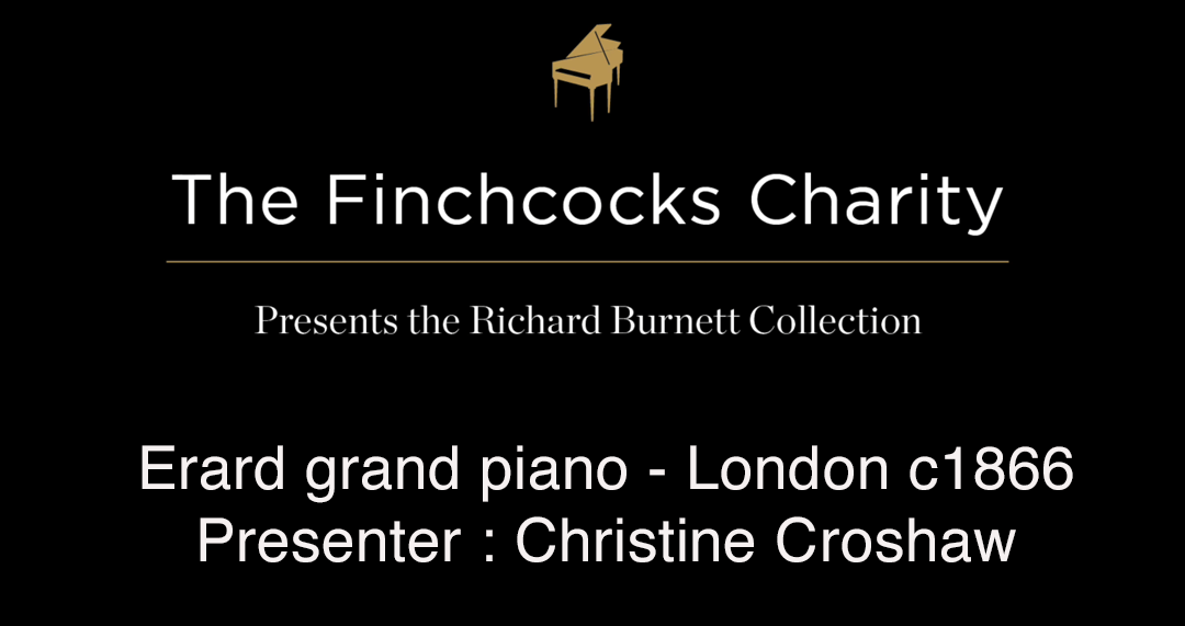 Erard grand piano - London c1866 Presenter : Christine Croshaw